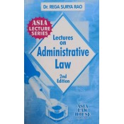 Dr. Rega Surya Rao's Administrative Law Notes for BSL | LL.B by Asia Law House